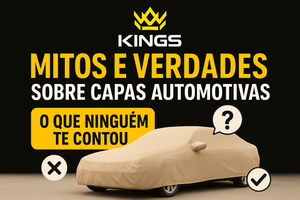 Mitos e Verdades Sobre Capas Automotivas: O que Ninguém te Contou