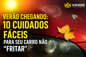Verão Chegando: 10 Cuidados Fáceis Para Seu Carro Não “Fritar”